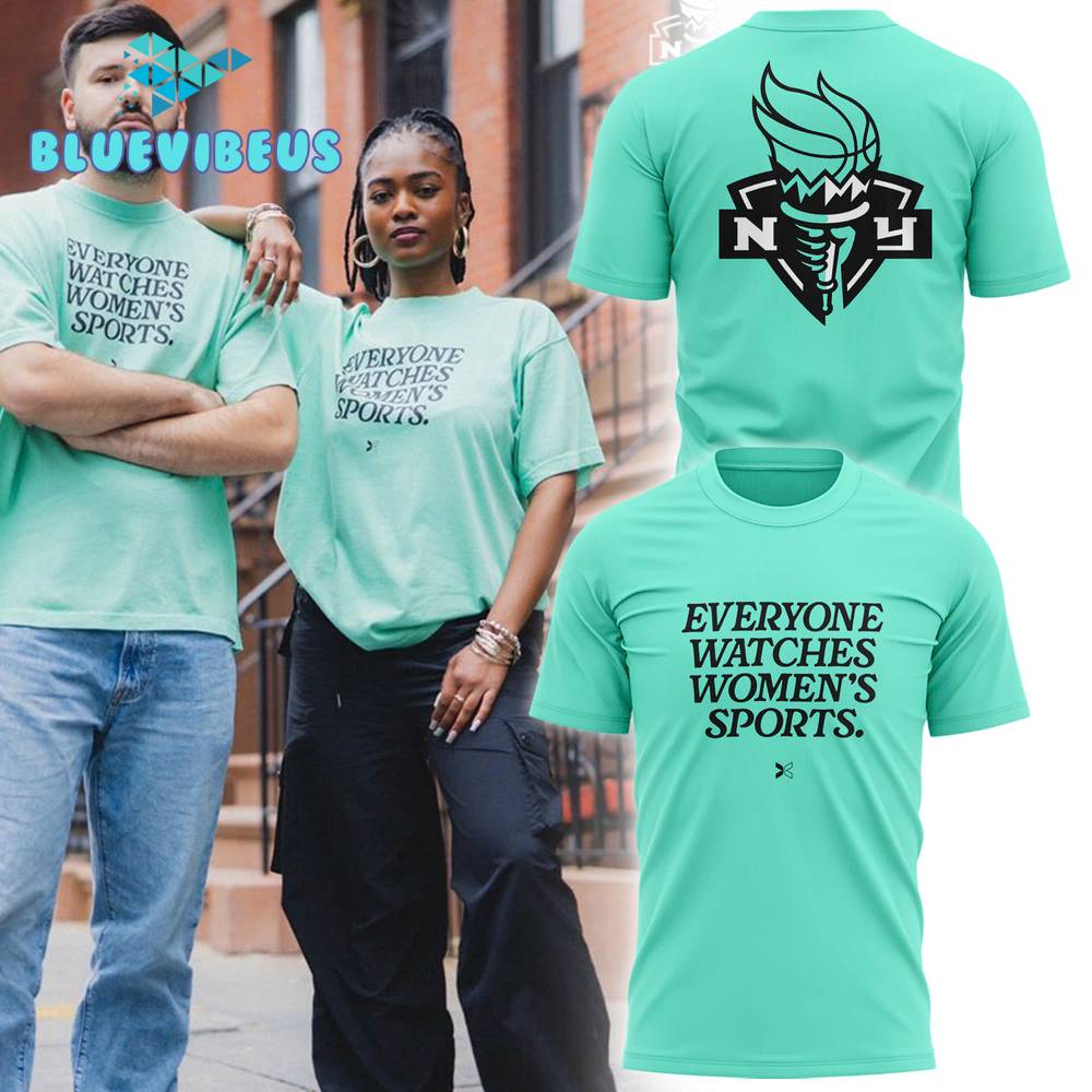 New York Liberty Everyone Watches Women Sports Mint Shirt