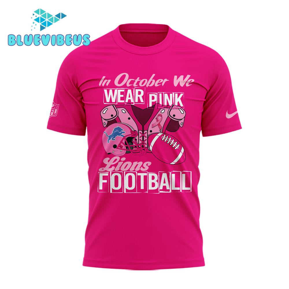 Detroit Lions In October We Wear Pink Shirt