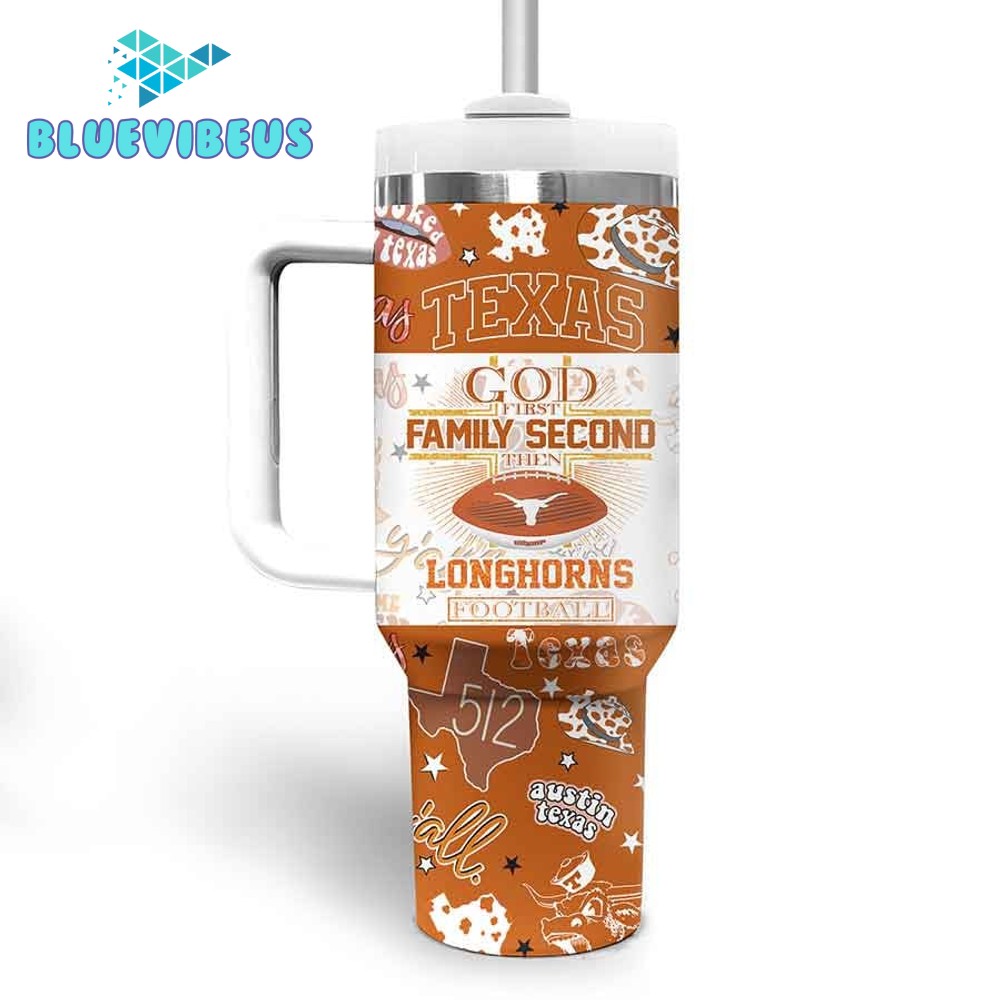 Texas Longhorns God First Family Second Stanley Tumbler