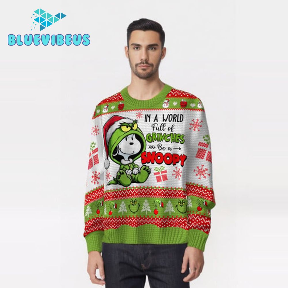 In A World Full Of Grinches Be A Snoopy Christmas Sweater