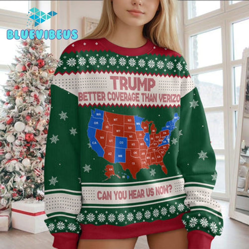 Trump Better Coverage Than Verizon Can You Hear Us Ugly Sweater