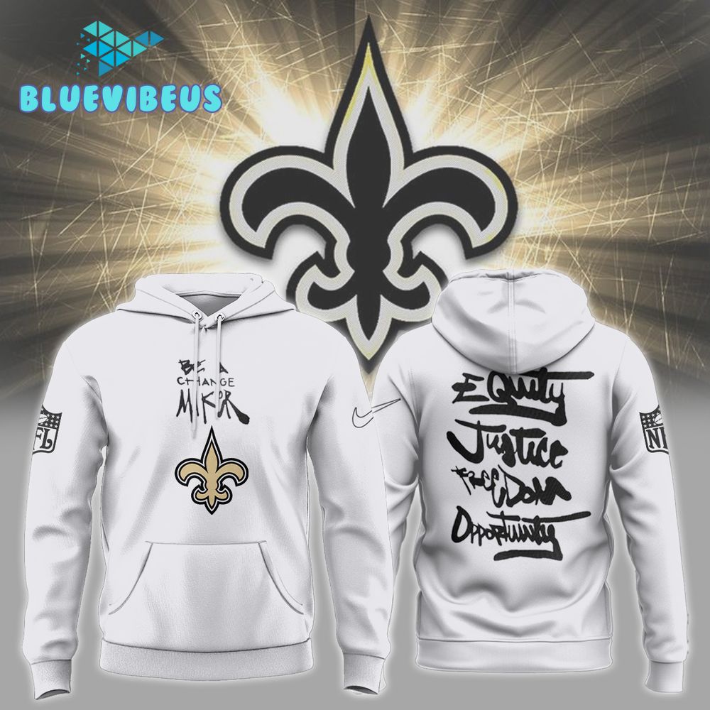 New Orleans Saints NFL Be A Change Maker Hoodie