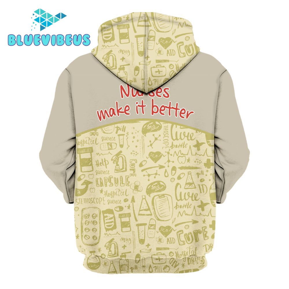 Nurses Make It Better Personalized Unisex Hoodie